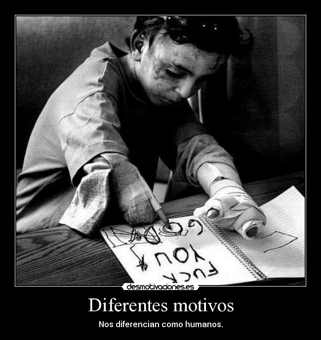 Diferentes motivos - Nos diferencian como humanos.