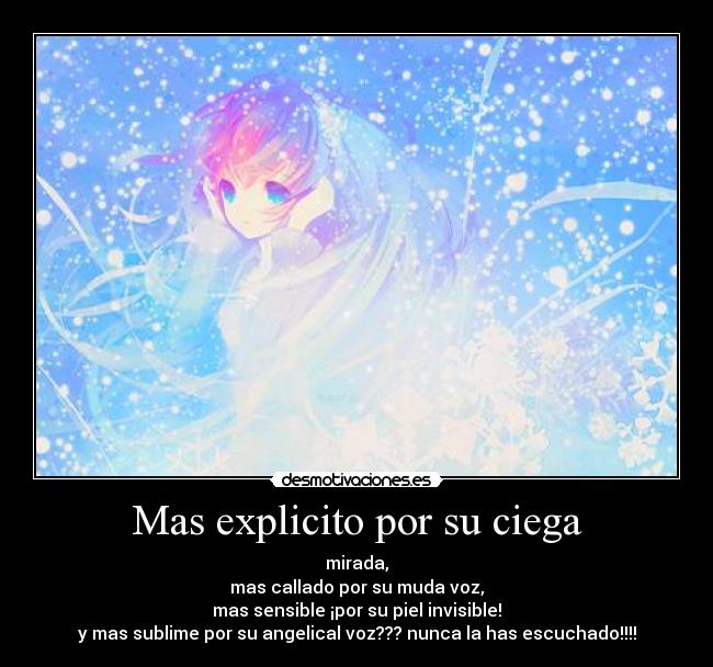 Mas explicito por su ciega - 