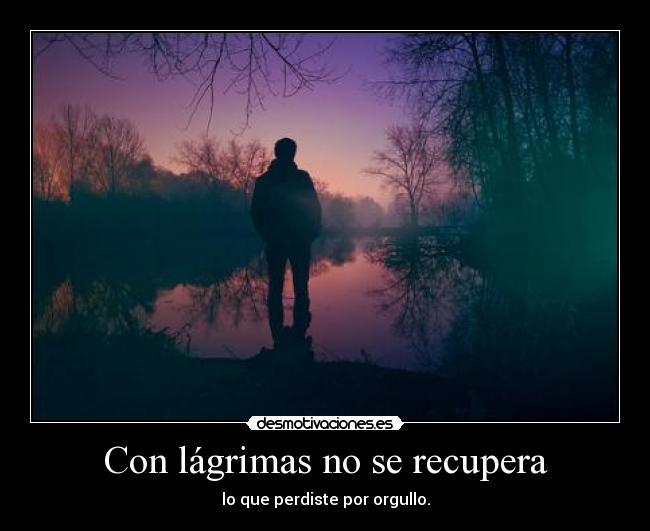 Con lágrimas no se recupera - 