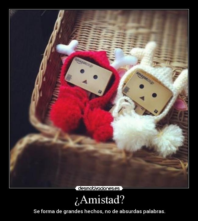 ¿Amistad? -