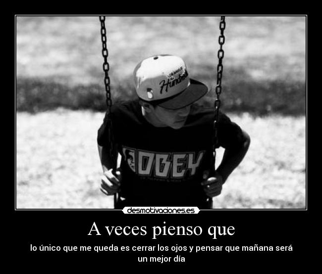 A veces pienso que - 