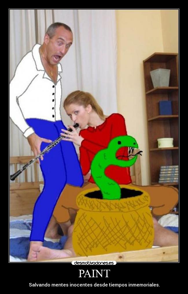 PAINT - Salvando mentes inocentes desde tiempos inmemoriales.