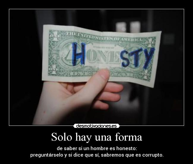 Solo hay una forma -