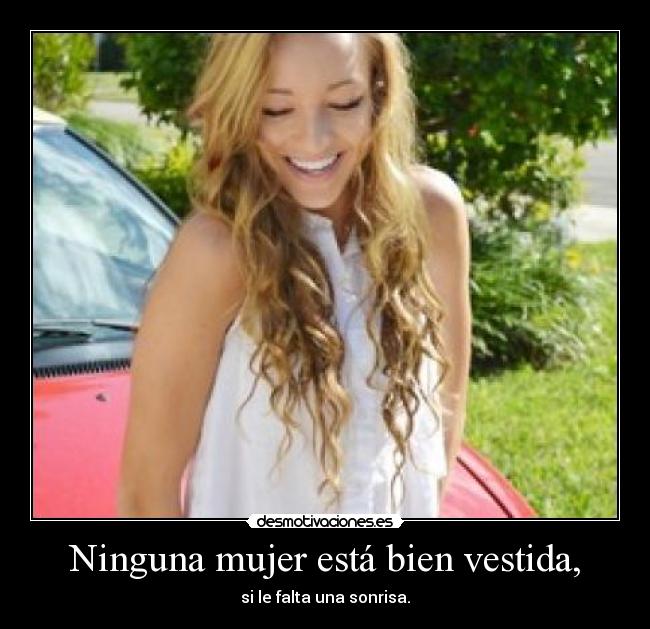 Ninguna mujer está bien vestida, - 