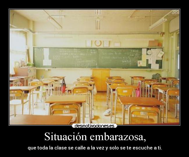 Situación embarazosa, -