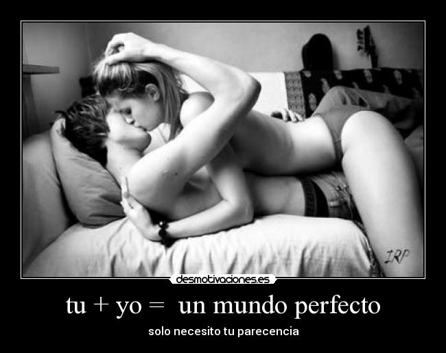 tu + yo = un mundo perfecto - solo necesito tu parecencia