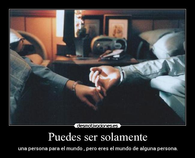 Puedes ser solamente -