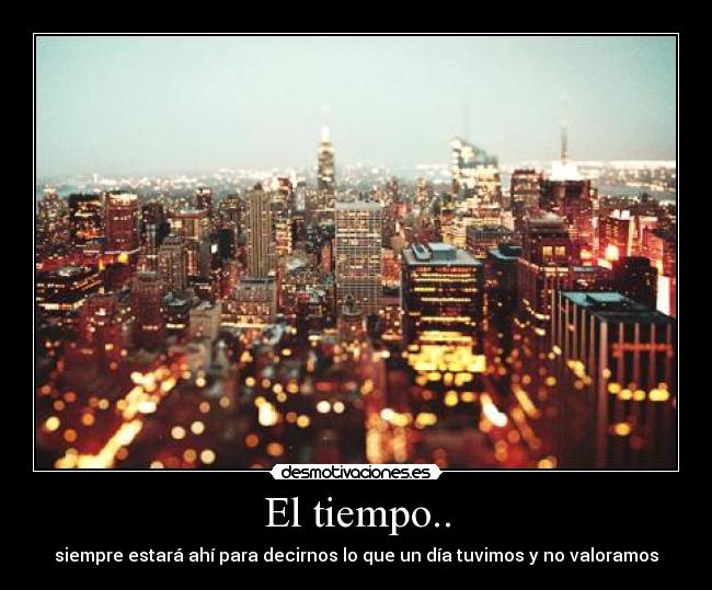 El tiempo.. -