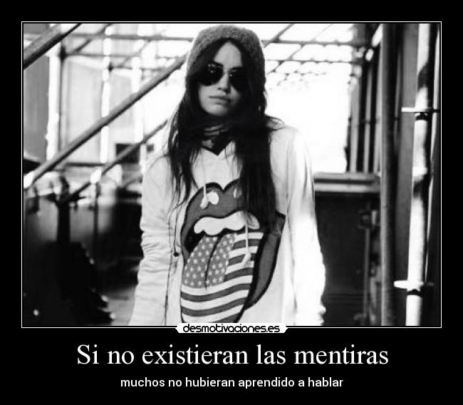 Si no existieran las mentiras -