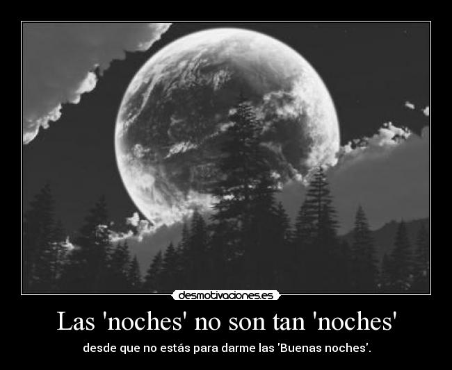 Las noches no son tan noches - 