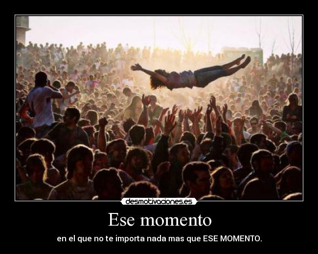Ese momento -
