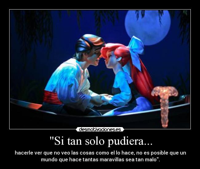 Si tan solo pudiera... -