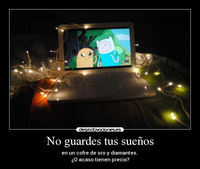 No guardes tus sueños - 