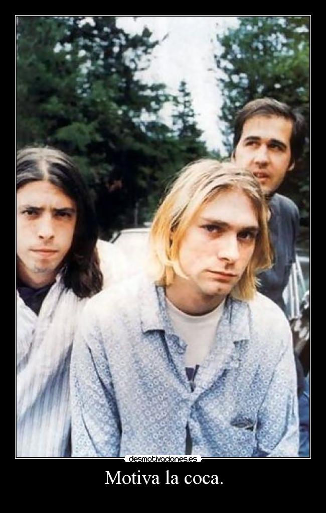 Motiva la coca. -