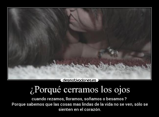 ¿Porqué cerramos los ojos -