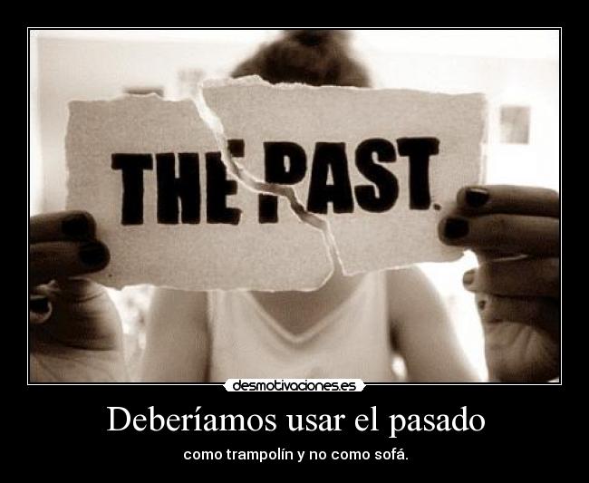 Deberíamos usar el pasado - 