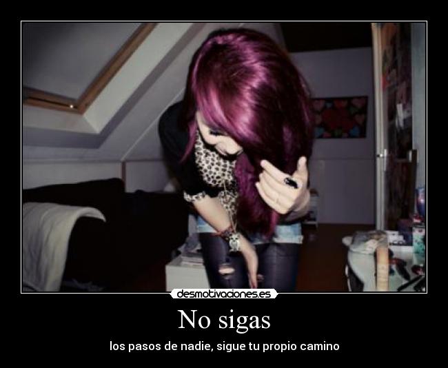 No sigas - 