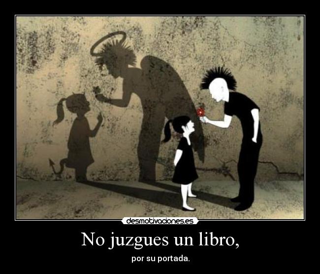 No juzgues un libro, - 