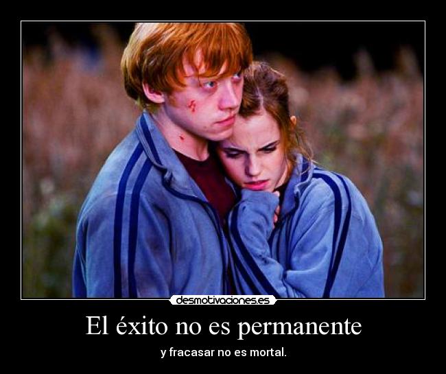 El éxito no es permanente -