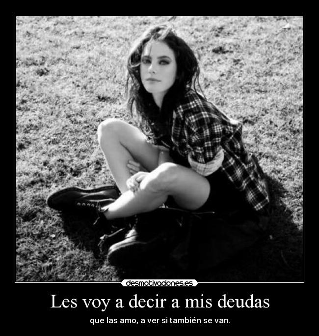Les voy a decir a mis deudas -