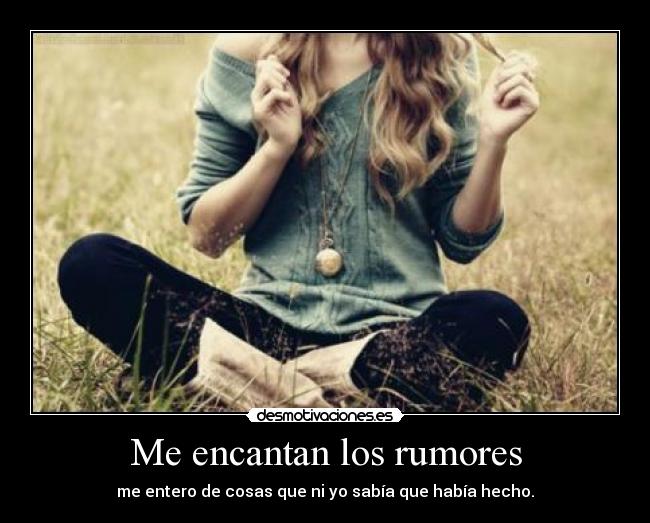 Me encantan los rumores - 