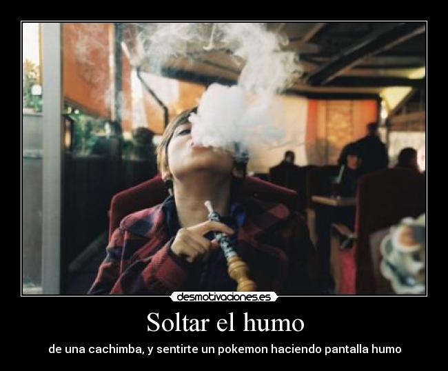 Soltar el humo -