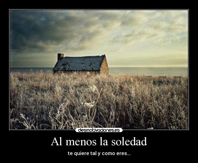 carteles soledad nometientes intruders estar feliz que gente guste joderte poco dia puntopuntopunto desmotivaciones