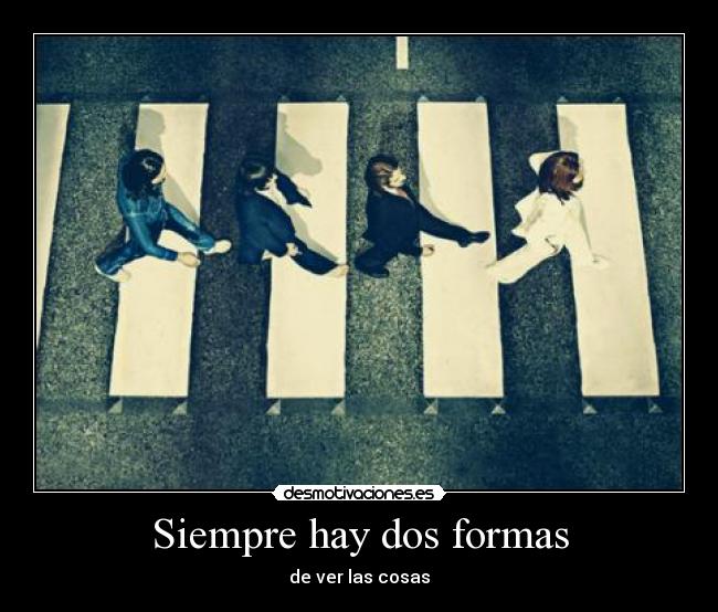 Siempre hay dos formas - 