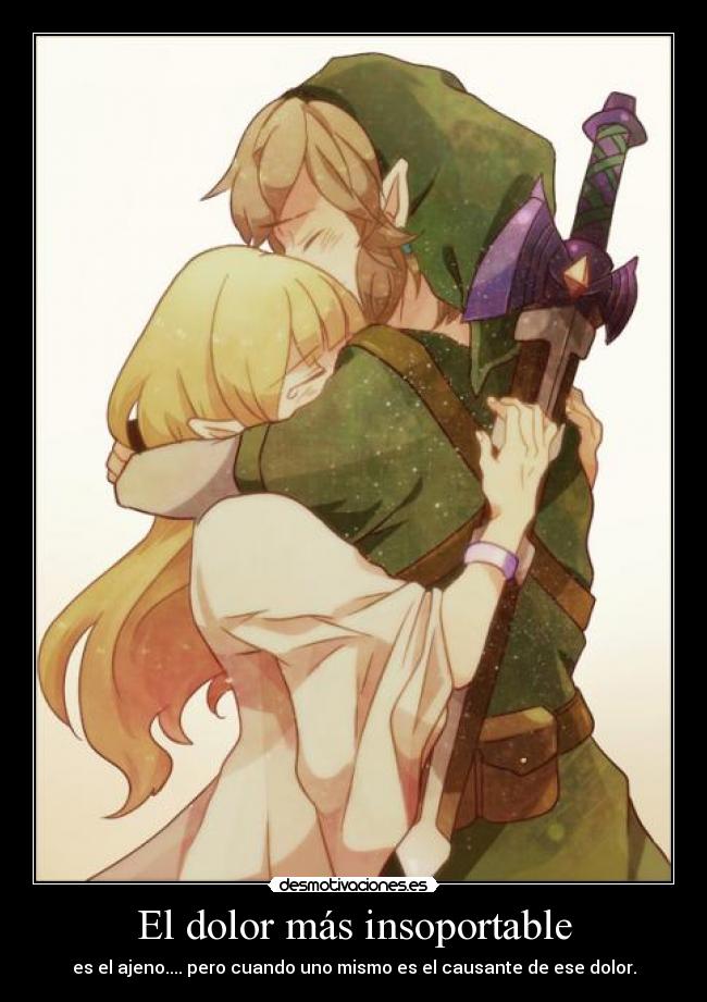 El dolor más insoportable - es el ajeno.... pero cuando uno mismo es el causante de ese dolor.