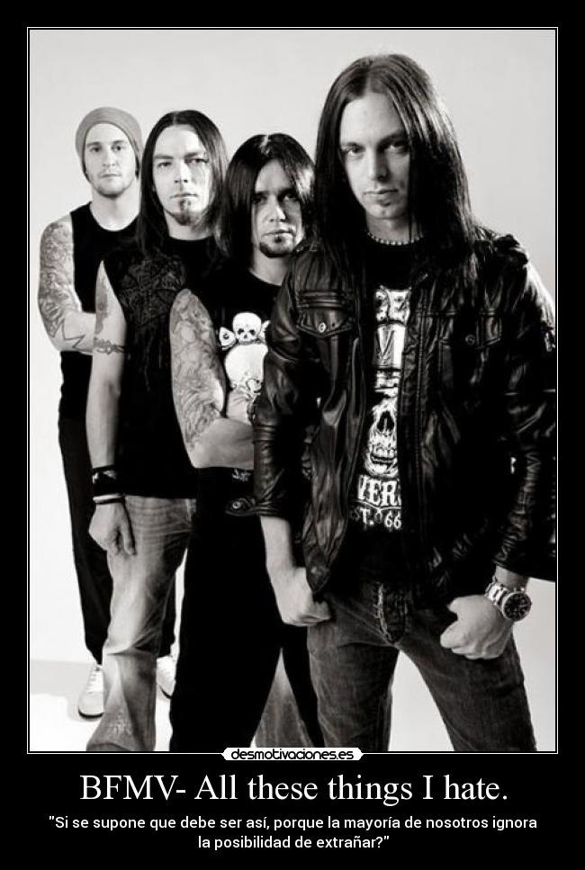 carteles bfmv bullet for valentine all these thigs hate revolve around desmotivaciones