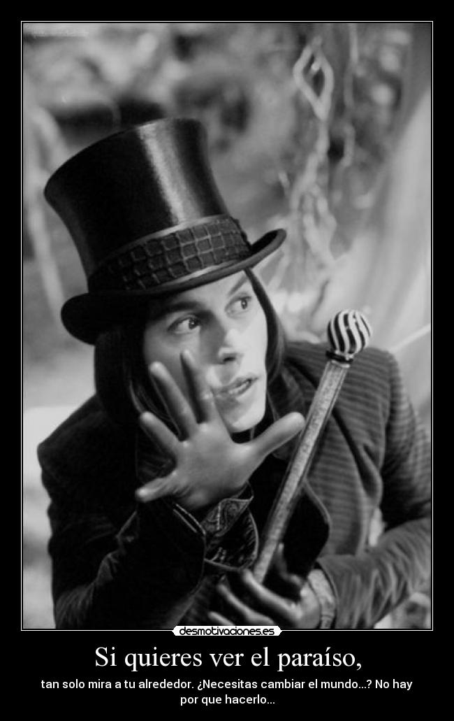 Si quieres ver el paraíso, - 