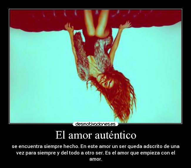 El amor auténtico -