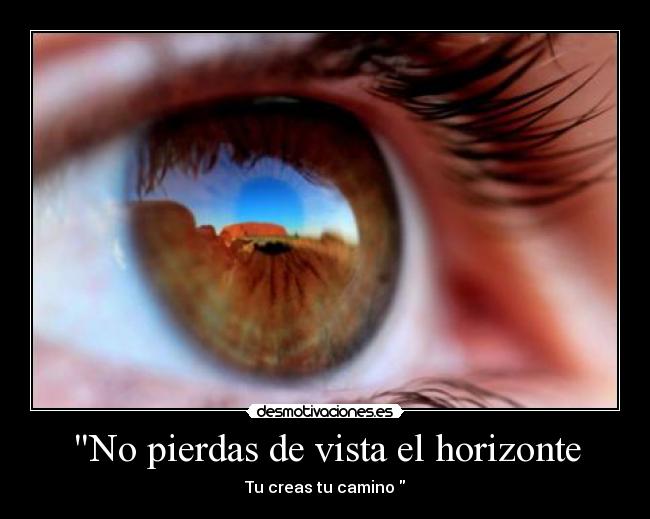 No pierdas de vista el horizonte -
