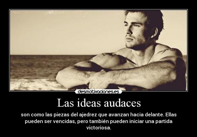 Las ideas audaces -