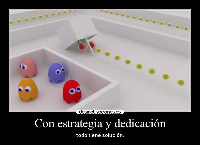 Con estrategia y dedicación - 