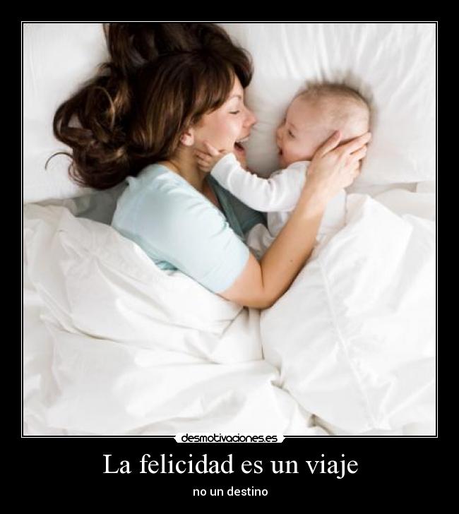 La felicidad es un viaje -