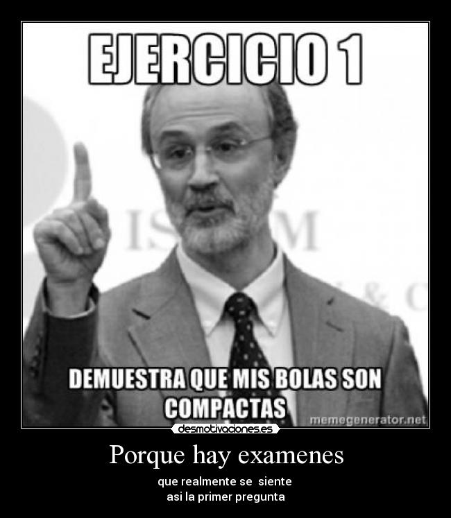 carteles examenes profesores examenes preguntas desmotivaciones