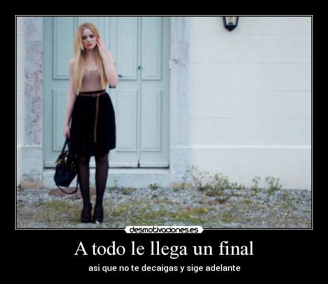 A todo le llega un final -