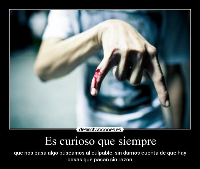 Es curioso que siempre -