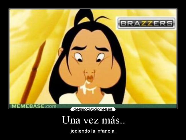 Una vez más.. - jodiendo la infancia.