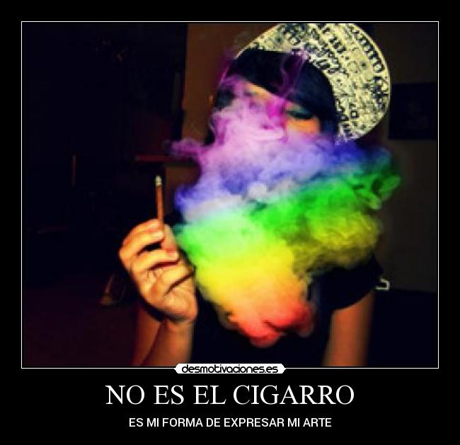 NO ES EL CIGARRO - 