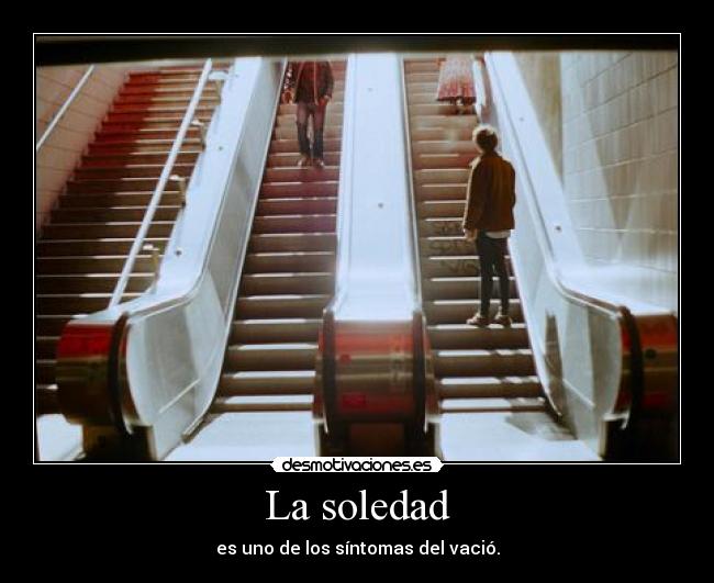 carteles soledad soledad sintoma del vacio desmotivaciones