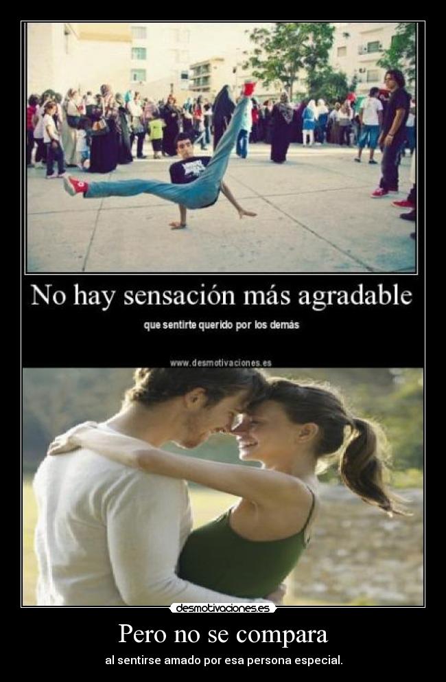 Pero no se compara -