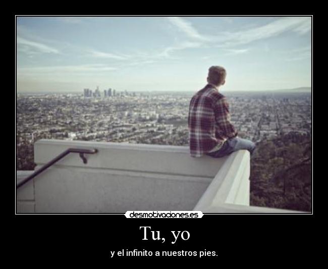 Tu, yo -