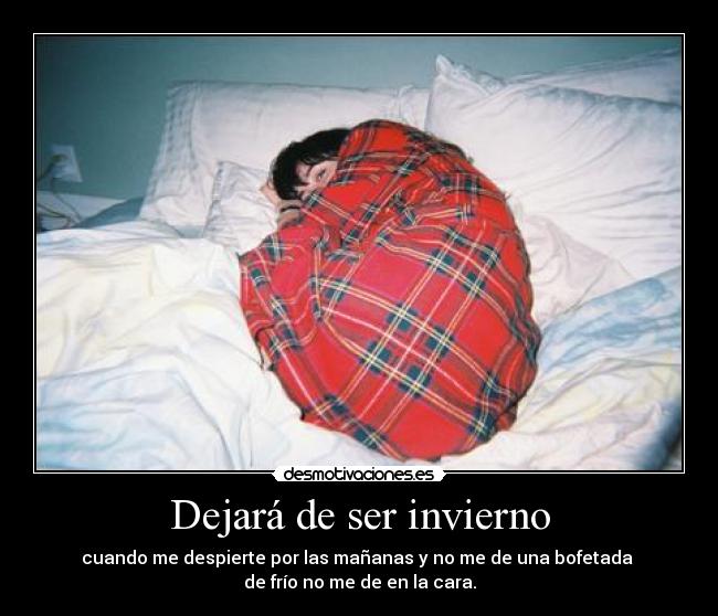 Dejará de ser invierno -