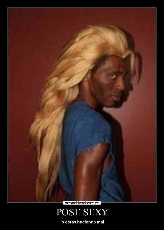 POSE SEXY - lo estas haciendo mal