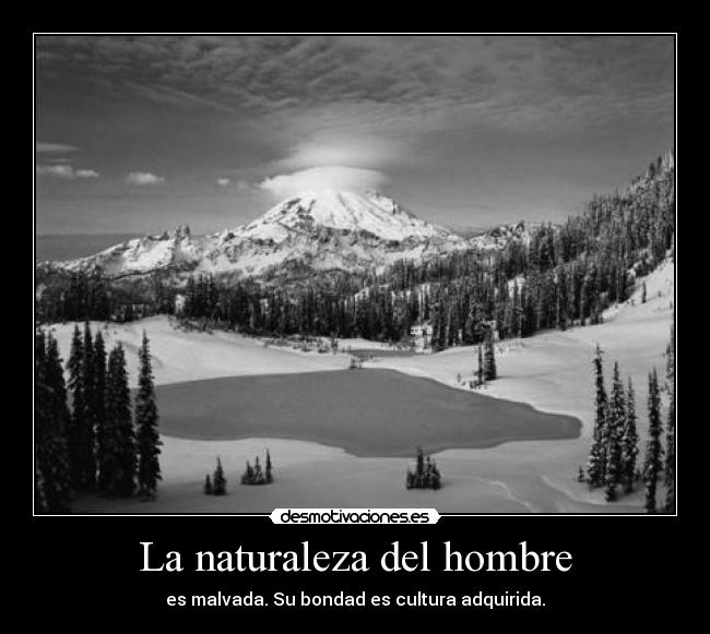 La naturaleza del hombre -