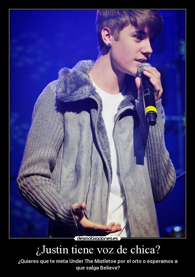 ¿Justin tiene voz de chica? - ¿Quieres que te meta Under The Mistletoe por el orto o esperamos a que salga Believe?
