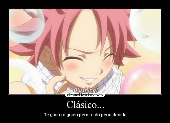 Clásico... - Te gusta alguien pero te da pena decirlo