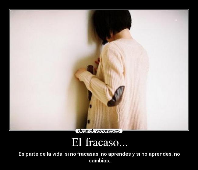 El fracaso... -